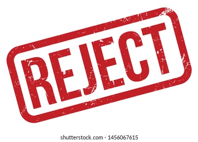 Reject Rubber Stamp. Reject Rubber Grunge Stamp Seal Vector Illustration - Vector