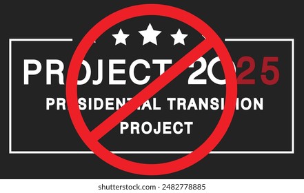 Reject trump's project 2025 design for anti campaign drive against Donald trump and his party democratic party.