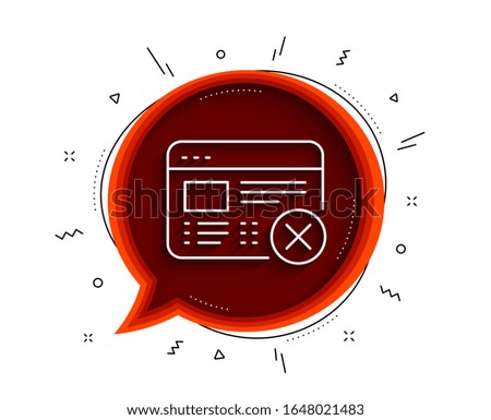 Reject web page line icon. Chat bubble with shadow. No internet sign. Delete browser. Thin line reject web icon. Vector