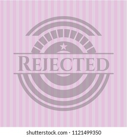 Rejected badge with pink background