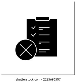 Rejected checklist glyph icon. Roster of pre-vetted investments. Canceled legal lists. Reject concept. Filled flat sign. Isolated silhouette vector illustration