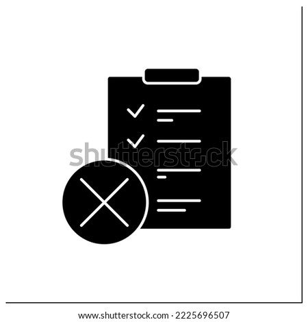 Rejected checklist glyph icon. Roster of pre-vetted investments. Canceled legal lists. Reject concept. Filled flat sign. Isolated silhouette vector illustration