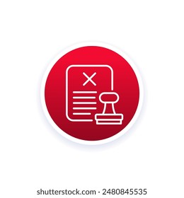 rejected document icon with a stamp, line vector