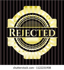 Rejected gold shiny badge