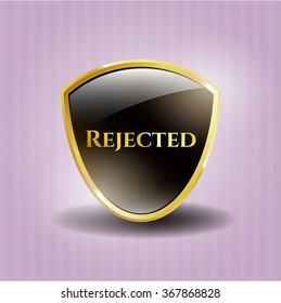 Rejected golden badge