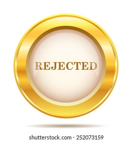 Rejected icon. Internet button on white background. EPS10 vector. 
