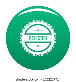 Rejected logo. Simple illustration of rejected vector logo for any design green