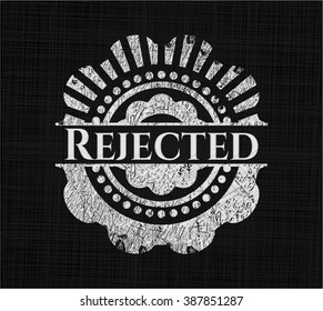 Rejected on chalkboard