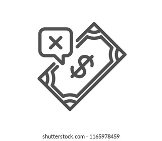 Rejected Payment line icon. Dollar money sign. Finance symbol. Quality design element. Classic style. Editable stroke. Vector