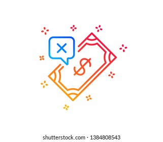 Rejected Payment line icon. Dollar money sign. Finance symbol. Gradient design elements. Linear rejected Payment icon. Random shapes. Vector