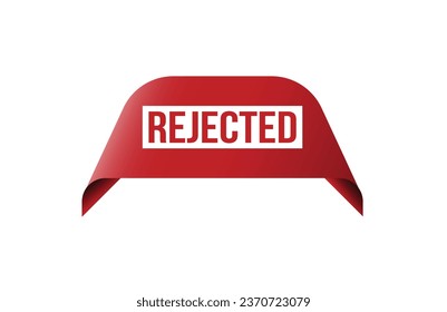 Rejected red ribbon label banner. Open available now sign or Rejected tag.