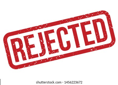Rejected Rubber Stamp. Rejected Rubber Grunge Stamp Seal Vector Illustration - Vector