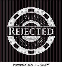 Rejected silvery badge