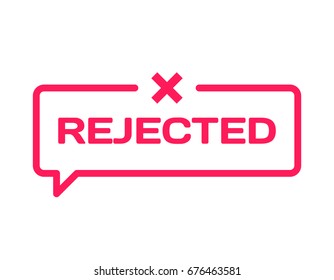 Rejected stamp in flat minimalistic style on white background. Reject dialog bubble icon with mark X. Vector