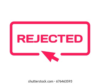 Rejected stamp in flat minimalistic style on white background. Reject dialog bubble icon with computer cursor. Vector