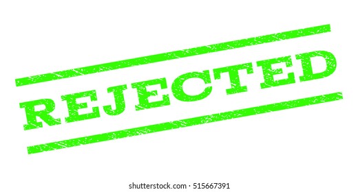 Rejected watermark stamp. Text caption between parallel lines with grunge design style. Rubber seal stamp with unclean texture. Vector light green color ink imprint on a white background.
