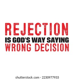 Rejection is God's way Motivational t shirt