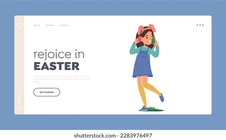 Rejoice in Easter Landing Page Template. Kid Girl Character With Rabbit Ears Clutching Easter Eggs In Hands. Charming Image For Easter Promotions, Spring Theme. Cartoon People Vector Illustration