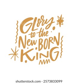 Rejoice and give Glory to the New Born King A quote filled with hope and beauty