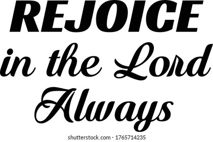 Rejoice Lord Always Christian Quote Design Stock Vector (royalty Free 