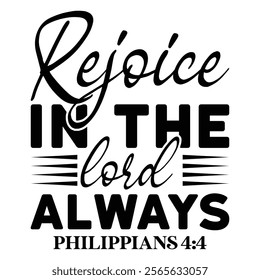 Rejoice In The Lord Always Philippians 4 4