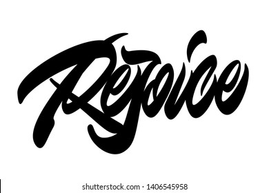 Rejoice.Hand drawn vector lettering design. Comics style. Design for t shirt printing