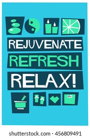 REJUVENATE REFRESH RELAX (Flat Style Vector Illustration Spa Quote Poster Design)
