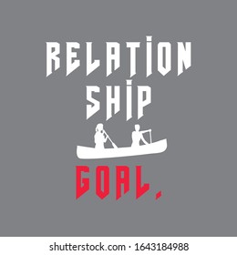 Relationship Goal By Canoe T Shirt Design