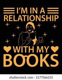 I'm In A Relationship With My Books Vector T-Shirt Design
