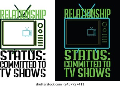 Estado de relaciones: comprometido con el diseño de camisetas de música y diseño gráfico de programas de televisión