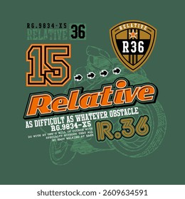 Relative typography slogan. Vector illustrations for printed t-shirts, screen printing