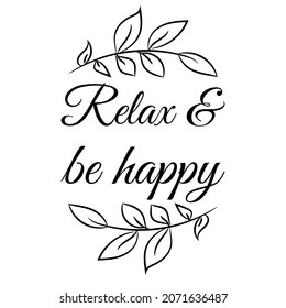  Relax and be happy. Vector Quote
