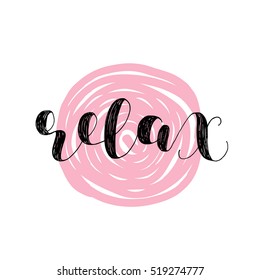 Relax. Brush hand lettering vector illustration. Inspiring quote. Motivating modern calligraphy. Great for pillow cases, prints and posters, greeting cards, home decor, apparel design and more.