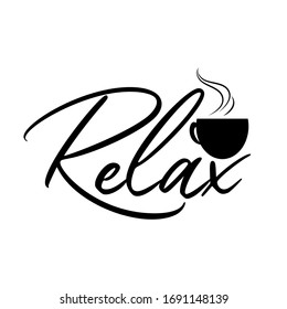 Relax calligraphy with coffee cup.
Good for poster, banner, home decor, textile print.  Home Quarantine illustration. 