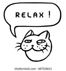 Relax! Cartoon cat head. Speech bubble. Vector illustration. Funny cool emoticon character.