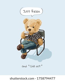 Relax And Chill Out Slogan With Cute Bear Toy Sitting And Sipping Coffee Illustration