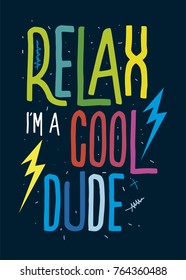 relax i´m a cool dude,t-shirt print poster vector illustration