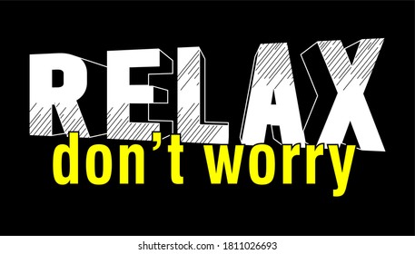 relax don't worry typography design for print t shirt