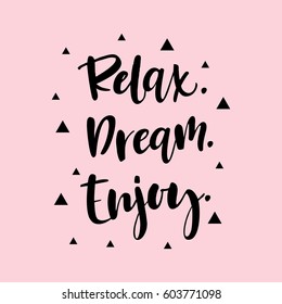 Relax Dream Enjoy Motivational Quote