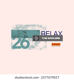 relax the explore slogan simple fashion