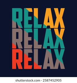 Relax free your soul text,lettering,alphabet,slogan stylish typography graphic t shirt print vector illustration design