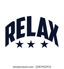 Relax free your soul text,lettering,alphabet,slogan stylish typography graphic t shirt print vector illustration design