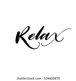 Relax hand drawn phrase. Ink illustration. Modern brush calligraphy. Isolated on white background.