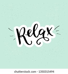 Relax handwritten lettering saying with white outline on the pastel mint background. Calligraphic ink inscription calling for rest and easy life. Hand drawn text for print, poster, yoga class. Vector