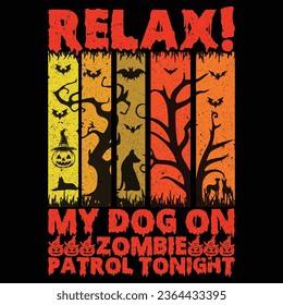 relax! my dog on zombie patrol tonight T-Shirt