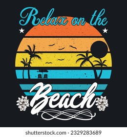 Relax on the beach ,summer t shirt, sweet summer, vacation mood t shirt design, relax beach time t-shirt design