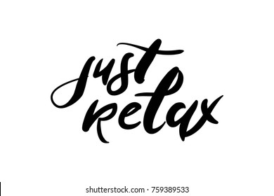 Relax Quote. Time T Relax. Relax, Dude. Take Time To Yourself, Hand Lettering