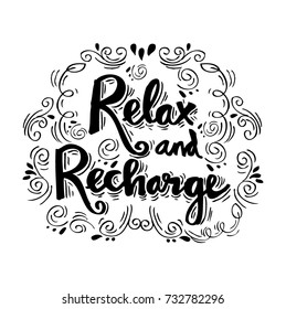 Relax And  Recharge. Motivational Quote.