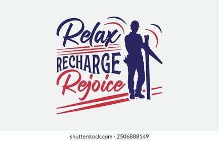 Relax Recharge Rejoice - Labor Day with custom T-shirt designs featuring vibrant illustrations, cartoon clipart, and detailed line art. Perfect for apparel, prints, and more. Instant download availabl