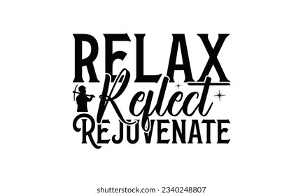 Relax Reflect Rejuvenate -  Lettering design for greeting banners, Mouse Pads, Prints, Cards and Posters, Mugs, Notebooks, Floor Pillows and T-shirt prints design.
